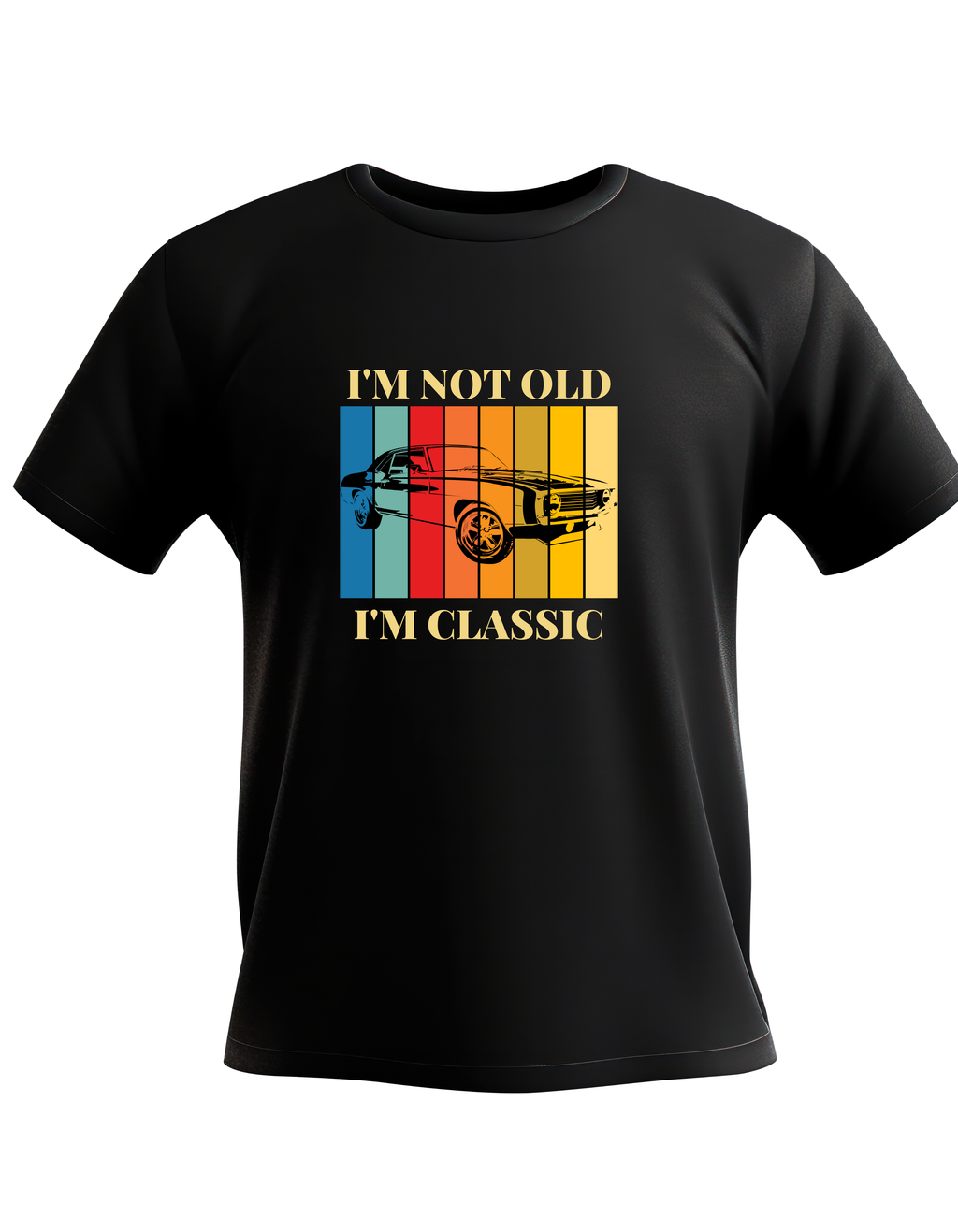 I'm Not Old I'm Classic