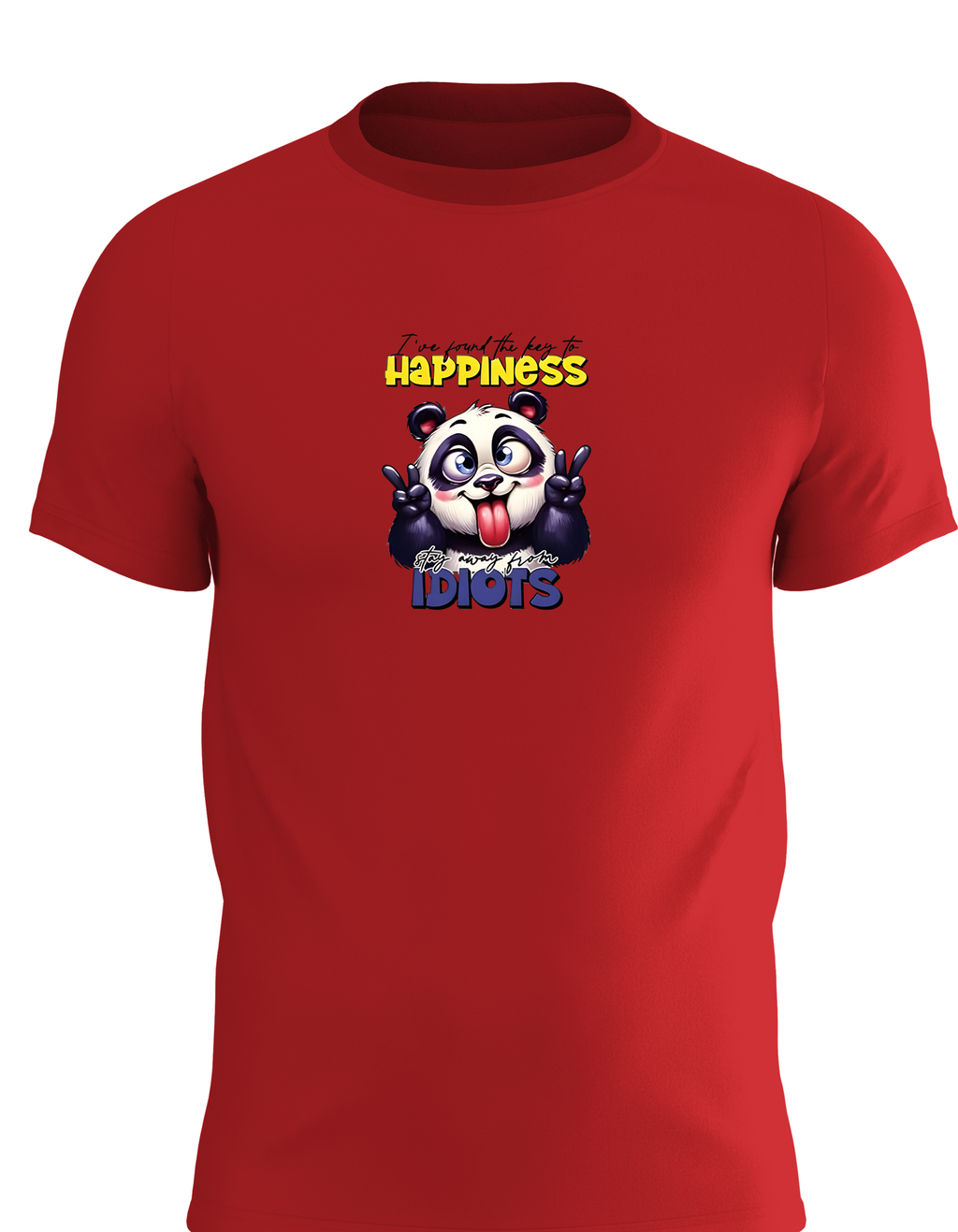 I Found Th Key To Happiness Stay Away From Idiots