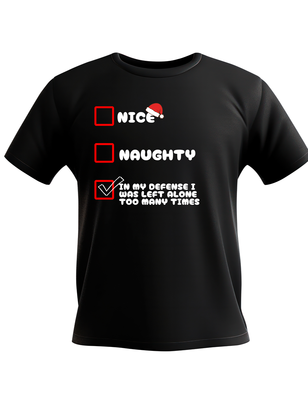 Nice or Naughty In My Defense I was Left Alone Too Many Times