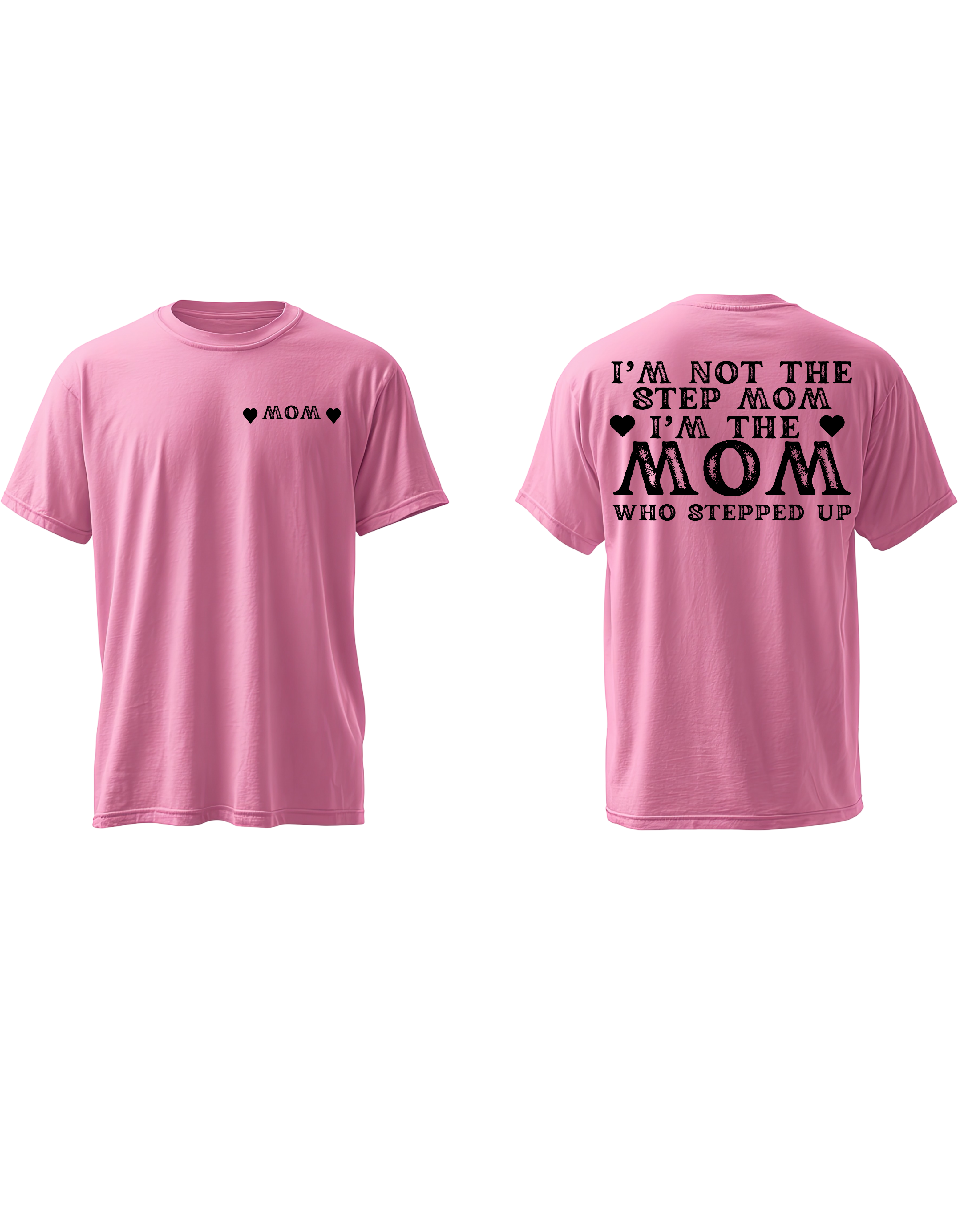 I'm Not The Step Momd I'm The Mom Who Stepped Up