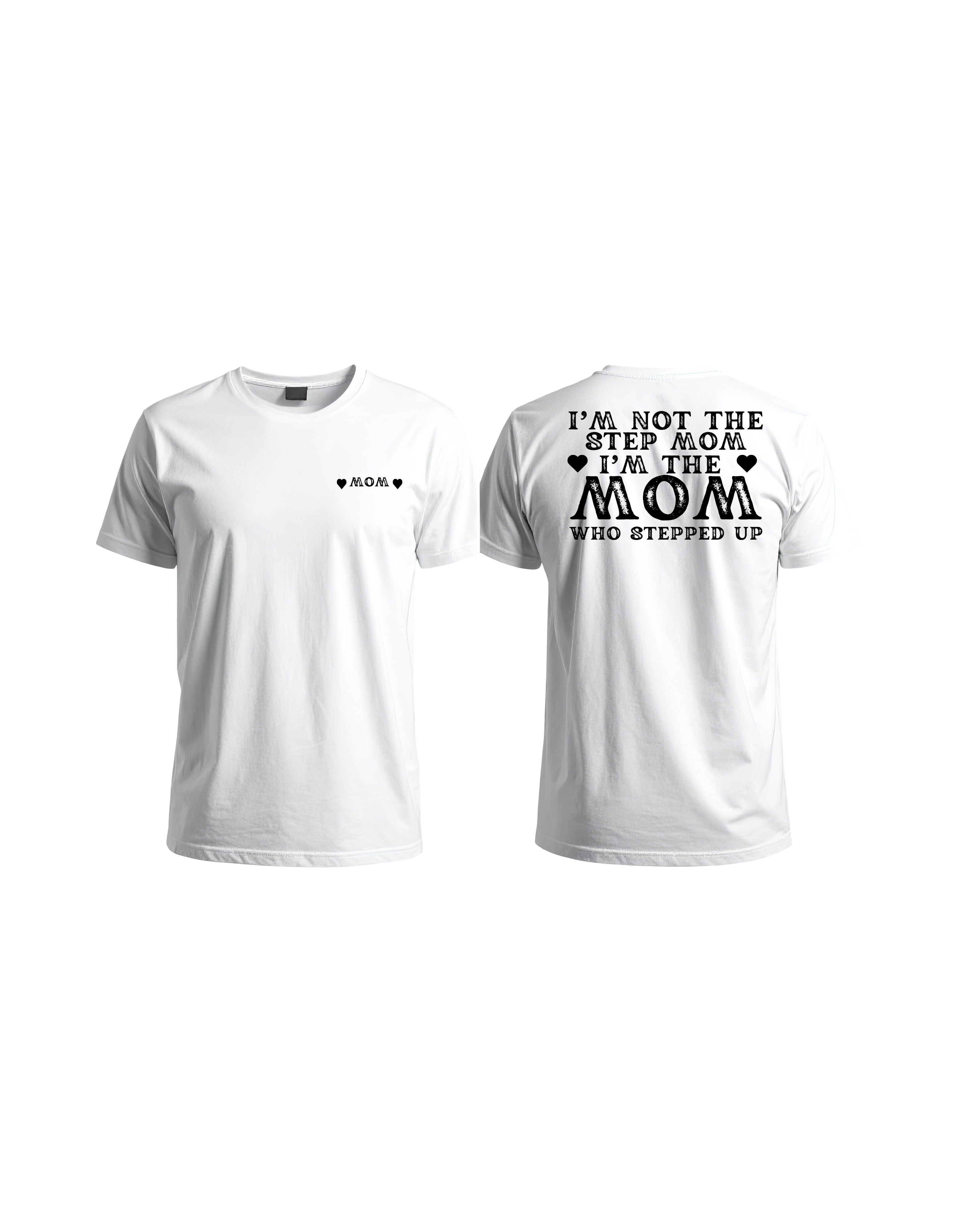 I'm Not The Step Momd I'm The Mom Who Stepped Up