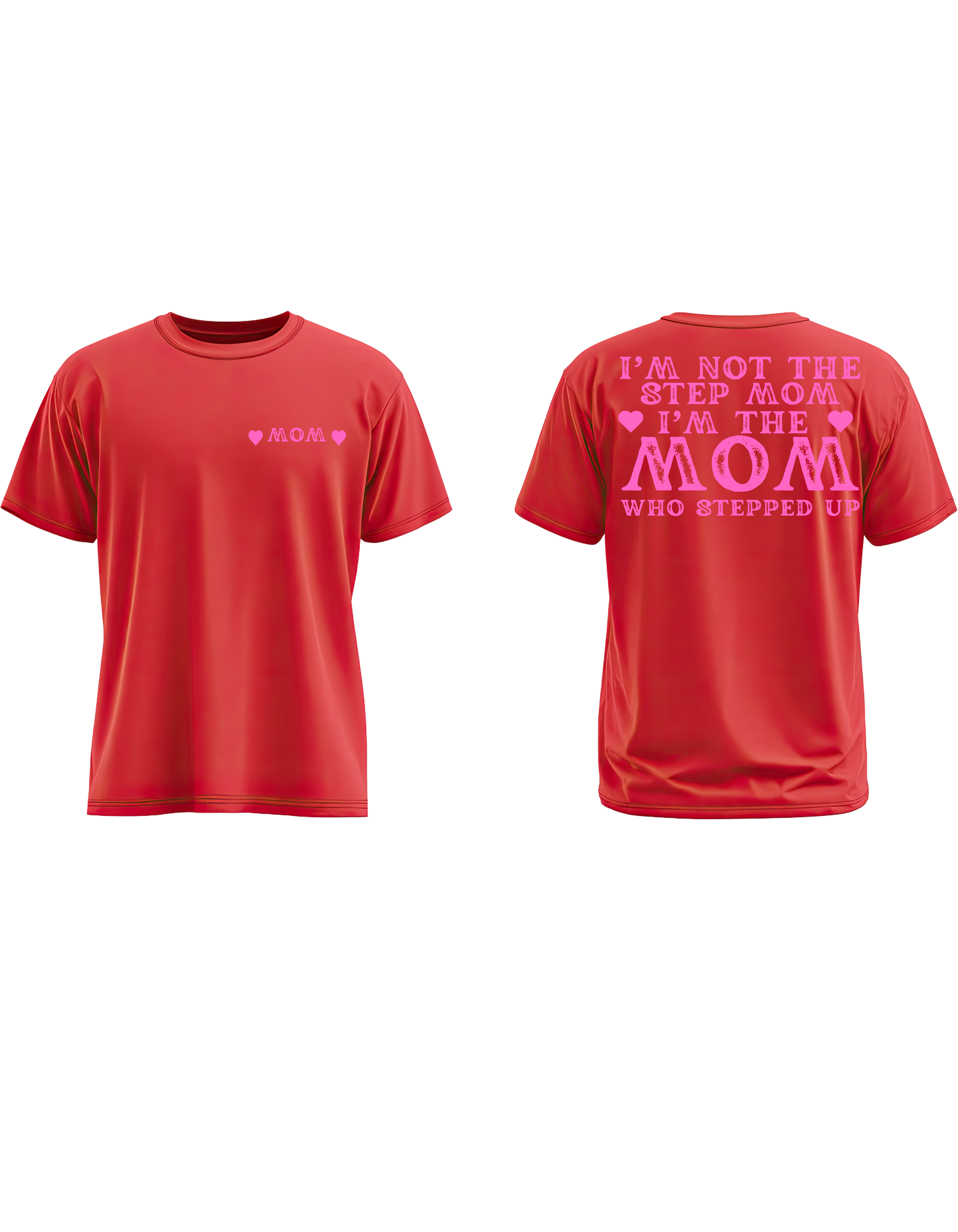 I'm Not The Step Momd I'm The Mom Who Stepped Up
