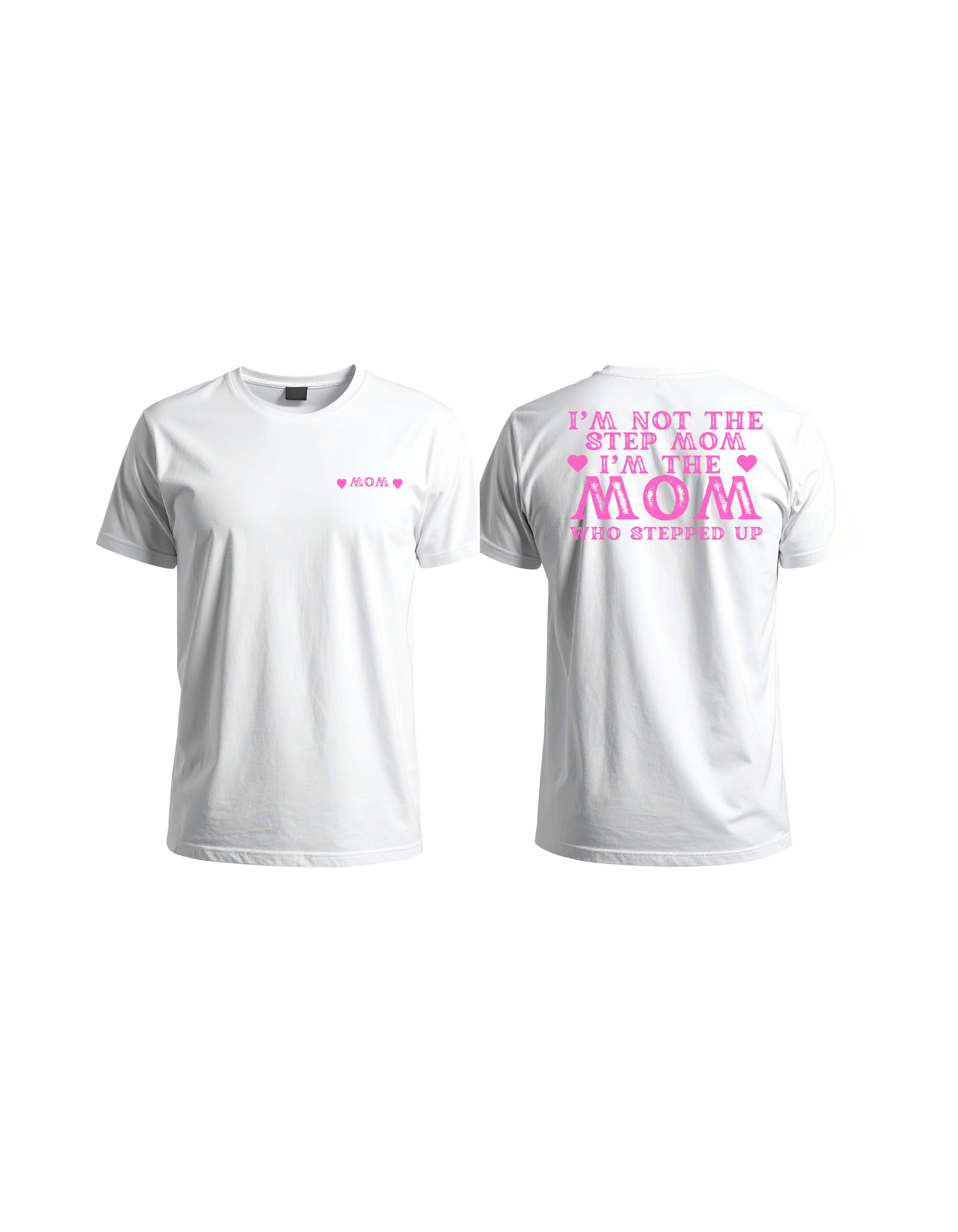 I'm Not The Step Momd I'm The Mom Who Stepped Up